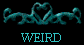  WEIRD 